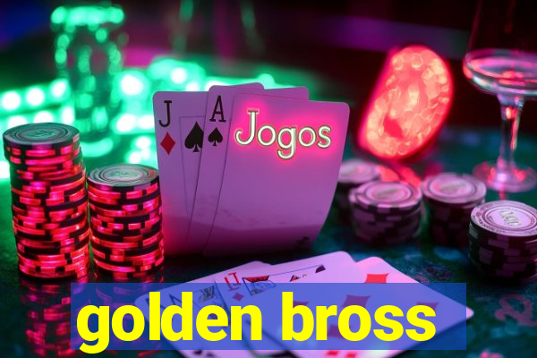 golden bross