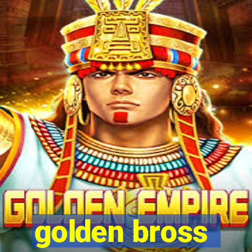 golden bross