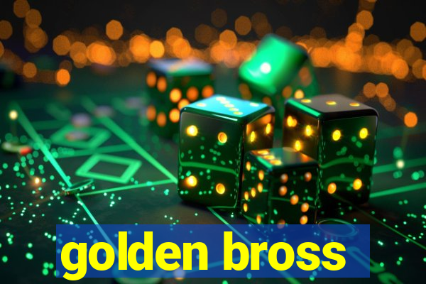 golden bross