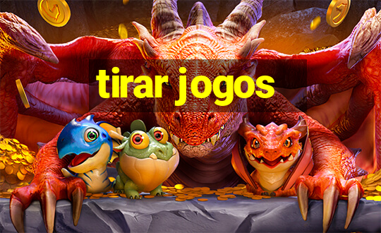 tirar jogos