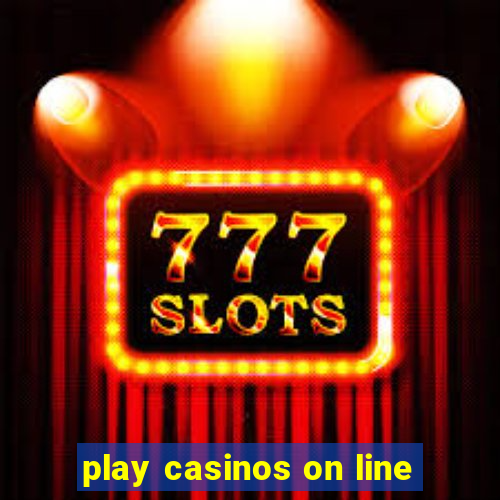 play casinos on line