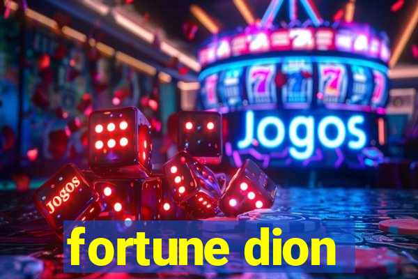 fortune dion