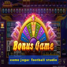 como jogar football studio