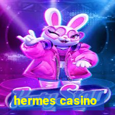 hermes casino