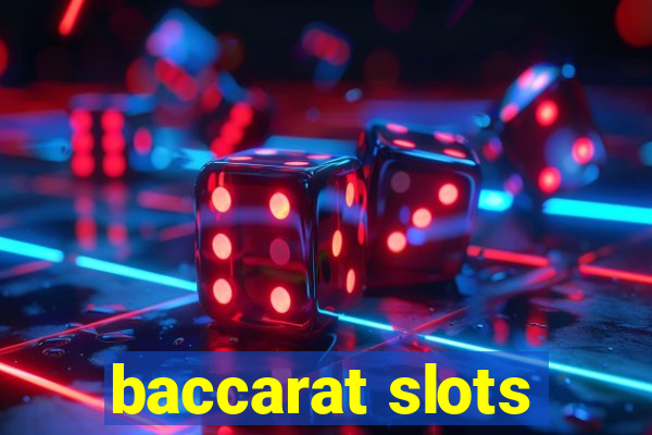 baccarat slots