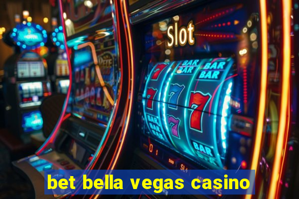 bet bella vegas casino