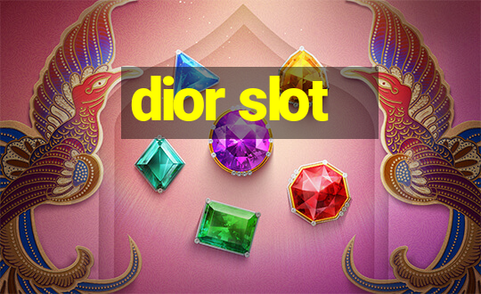 dior slot