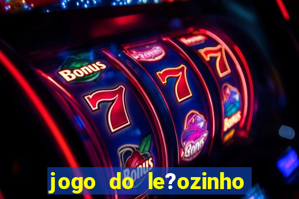 jogo do le?ozinho para ganhar dinheiro