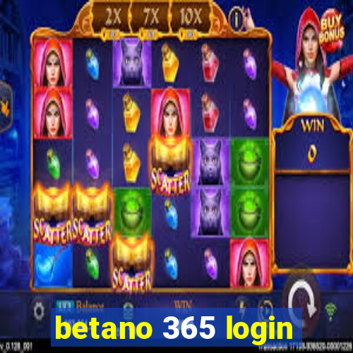 betano 365 login