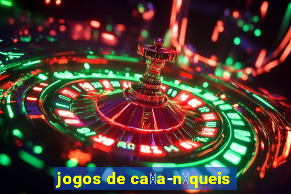 jogos de ca莽a-n铆queis