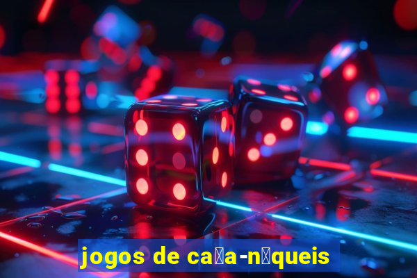 jogos de ca莽a-n铆queis