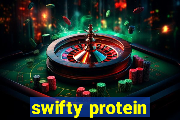 swifty protein