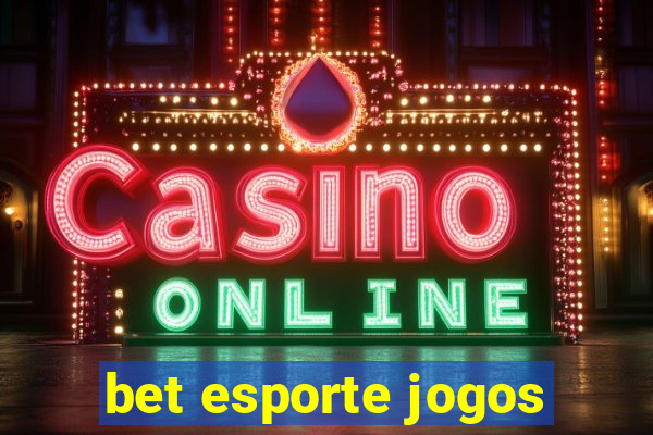 bet esporte jogos