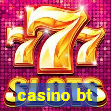 casino bt