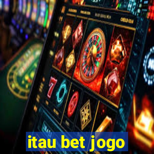 itau bet jogo