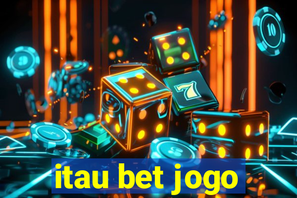 itau bet jogo