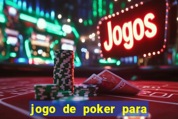 jogo de poker para ganhar dinheiro