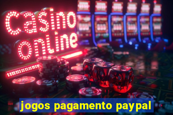 jogos pagamento paypal