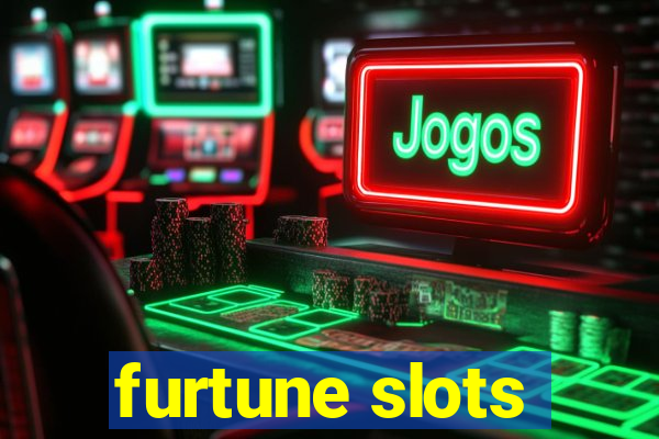 furtune slots