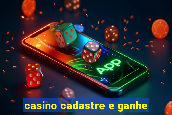 casino cadastre e ganhe