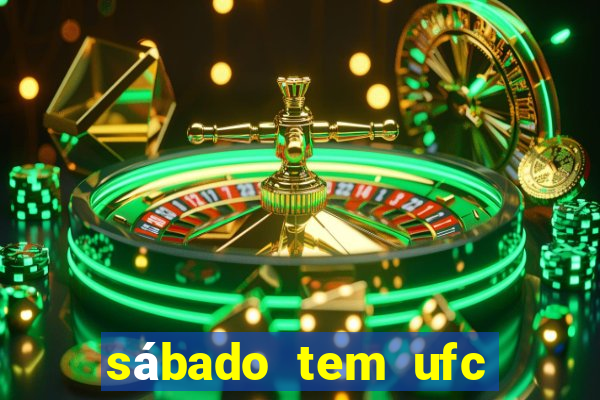 sábado tem ufc las vegas