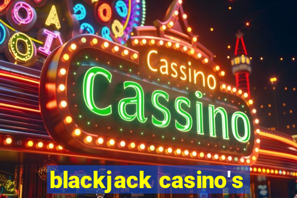 blackjack casino's