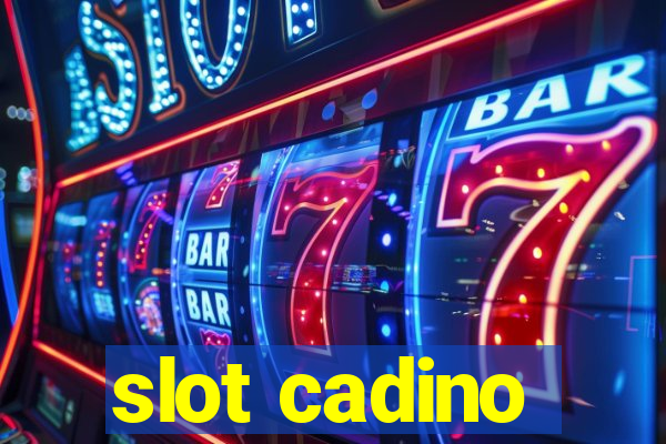 slot cadino