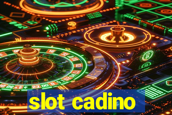 slot cadino