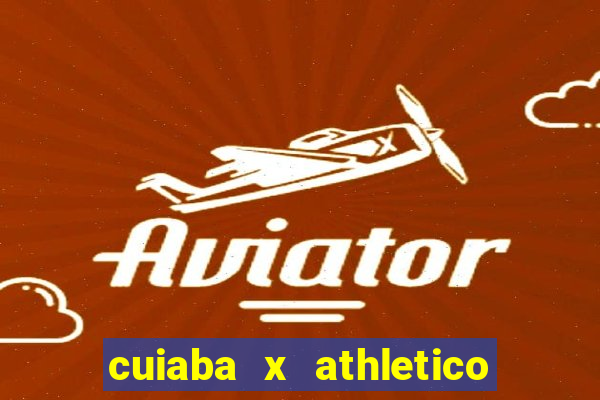 cuiaba x athletico pr palpite