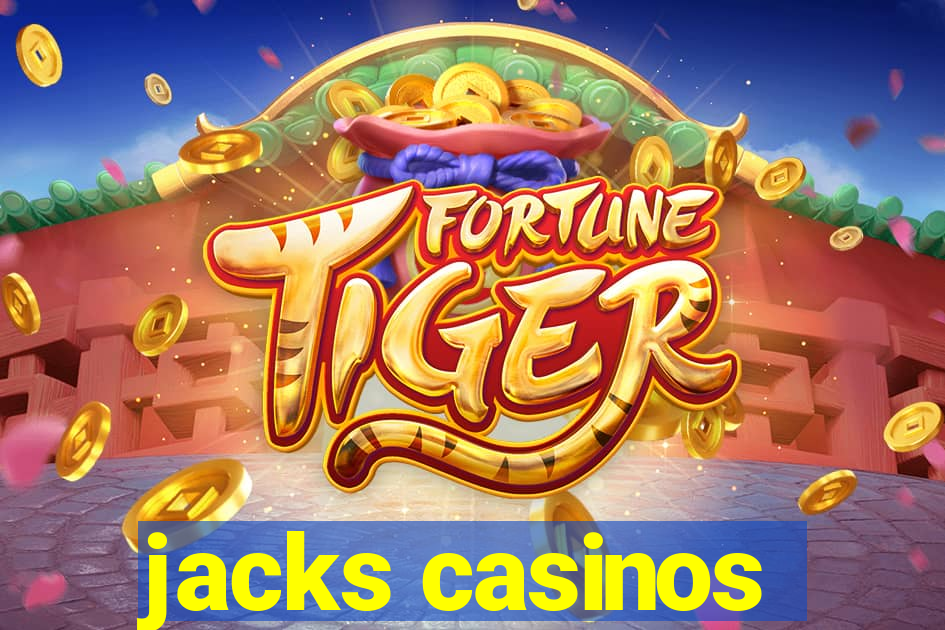 jacks casinos