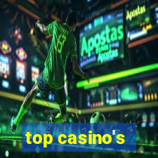 top casino's