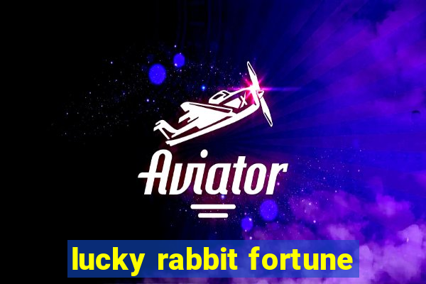 lucky rabbit fortune