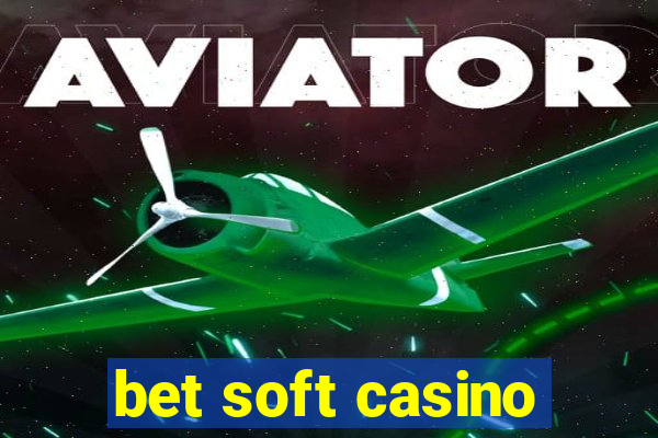 bet soft casino