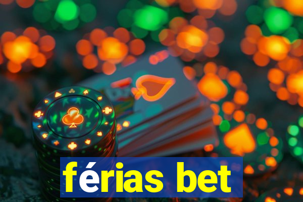 férias bet