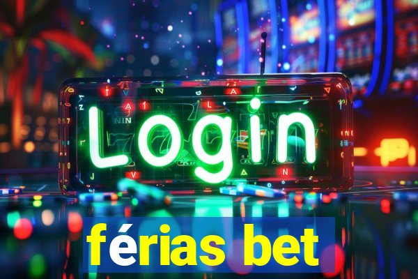 férias bet