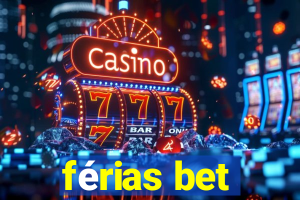 férias bet