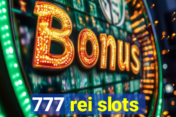 777 rei slots