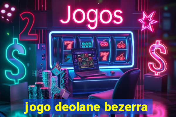 jogo deolane bezerra