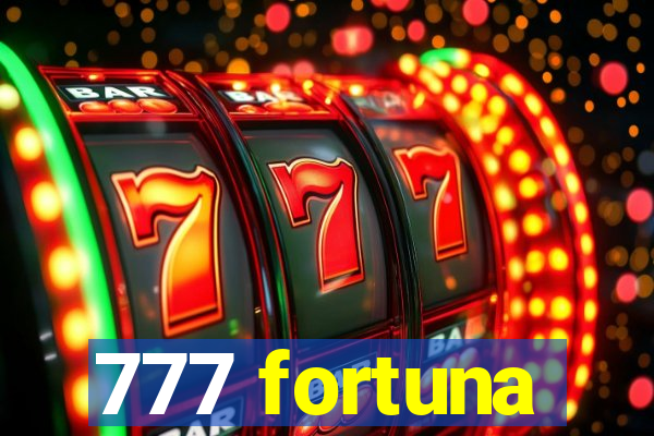 777 fortuna