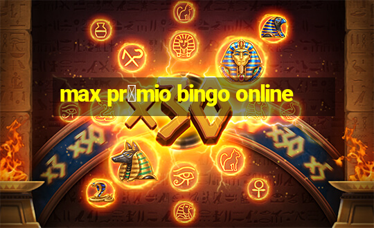 max pr锚mio bingo online