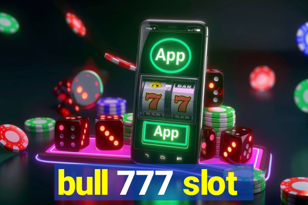 bull 777 slot