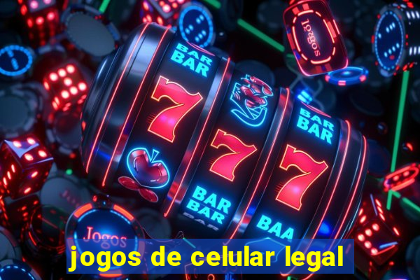 jogos de celular legal