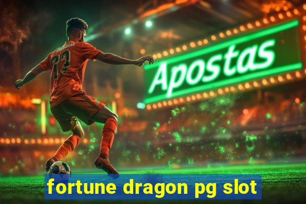 fortune dragon pg slot