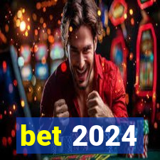 bet 2024