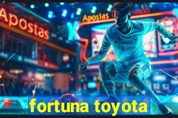 fortuna toyota