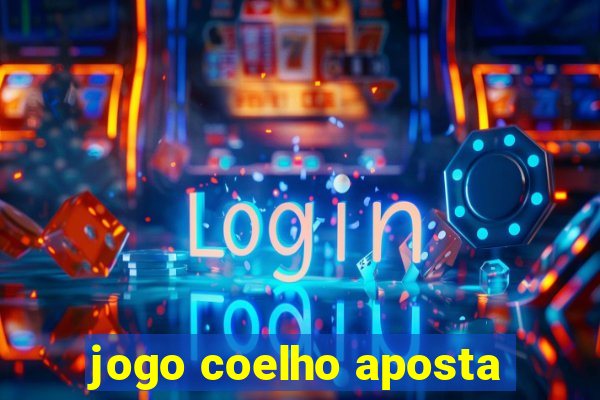 jogo coelho aposta