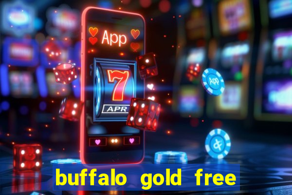 buffalo gold free slot play