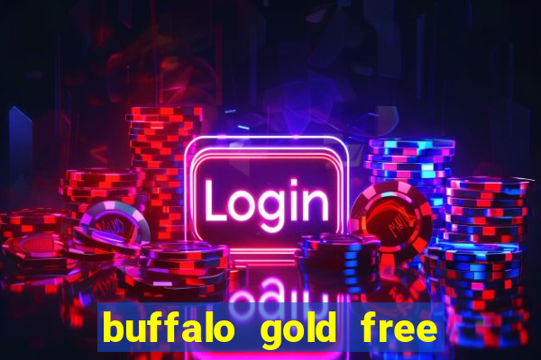 buffalo gold free slot play