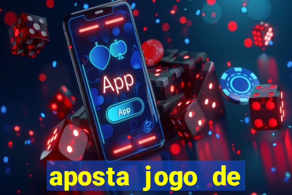 aposta jogo de futebol online