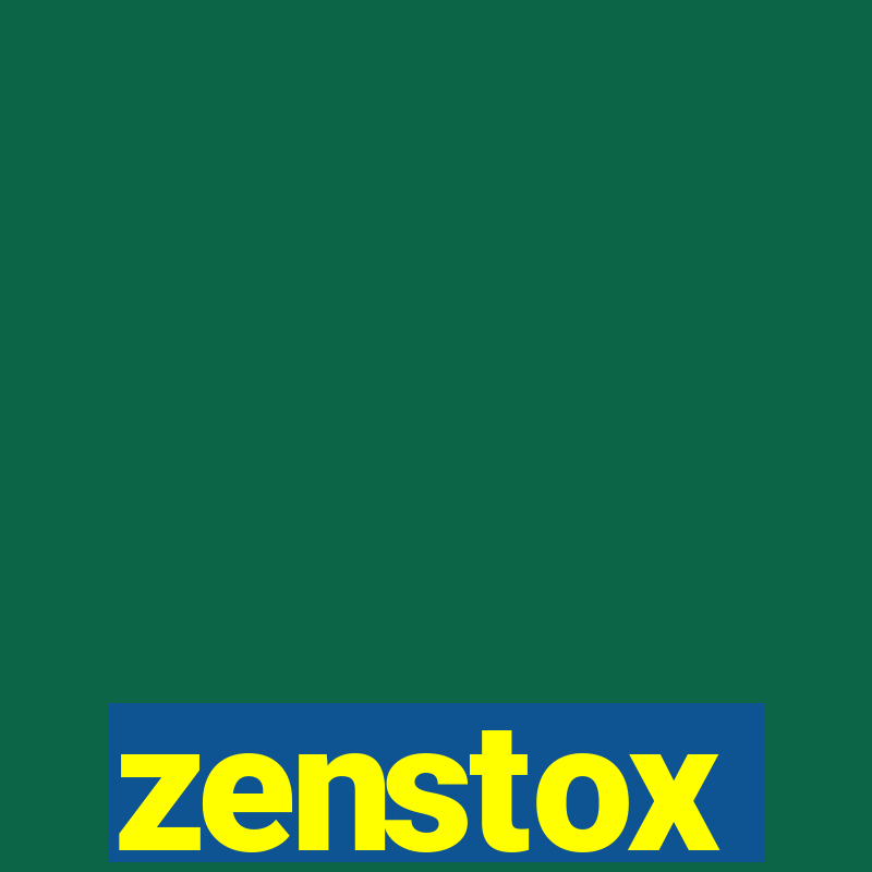 zenstox